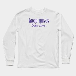 Good Things Long Sleeve T-Shirt